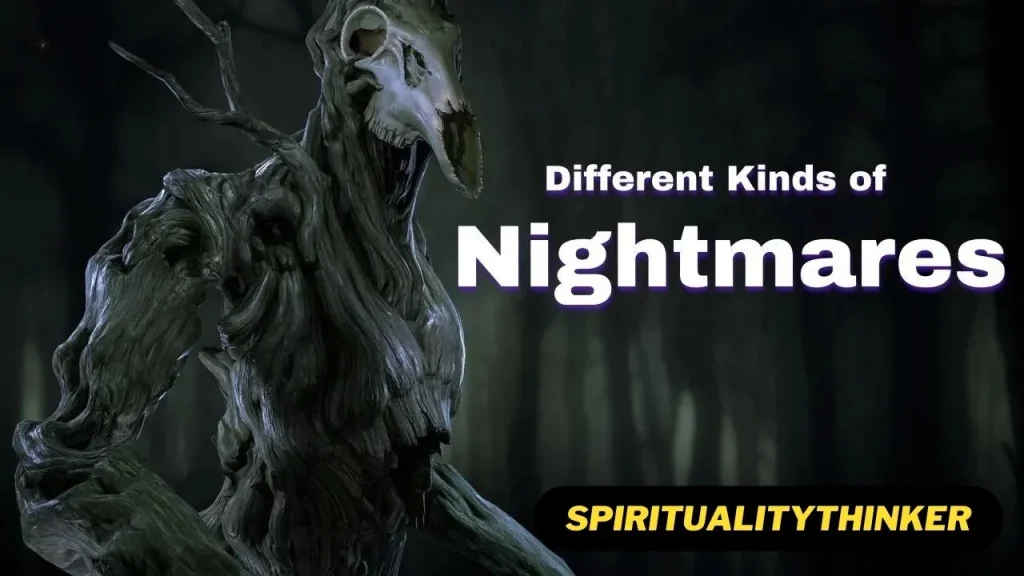Different kinds of nightmares and their meaning