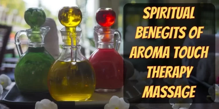 Aroma therapy massage