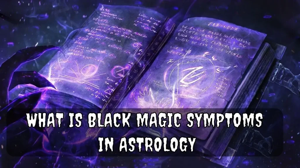 Black Magic Symptoms in Astrology