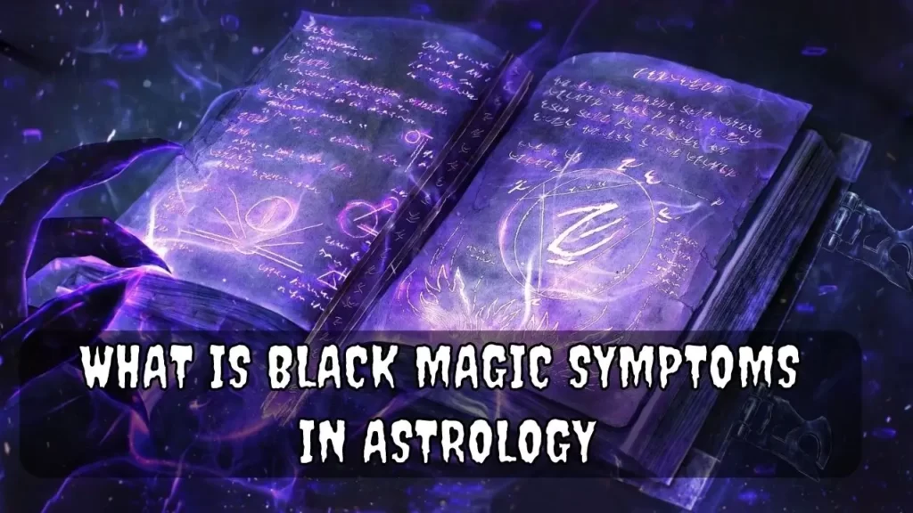 Black Magic Symptoms in Astrology