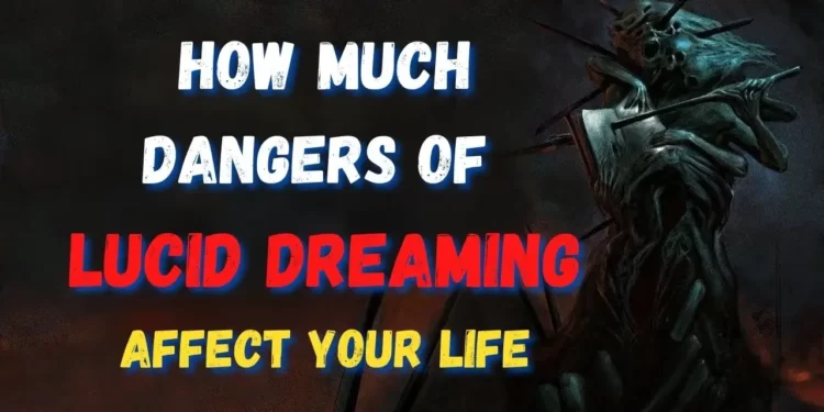 Dangers of lucid dreaming