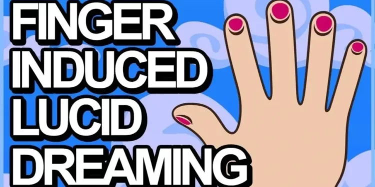 Finger Induced Lucid Dream simple Guide and Effective Dream State