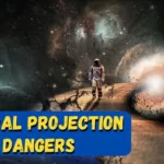 Hidden Risk and Astral projection dangers that can Affect your Spiritual Experience 5 Hidden Risk and Astral projection dangers