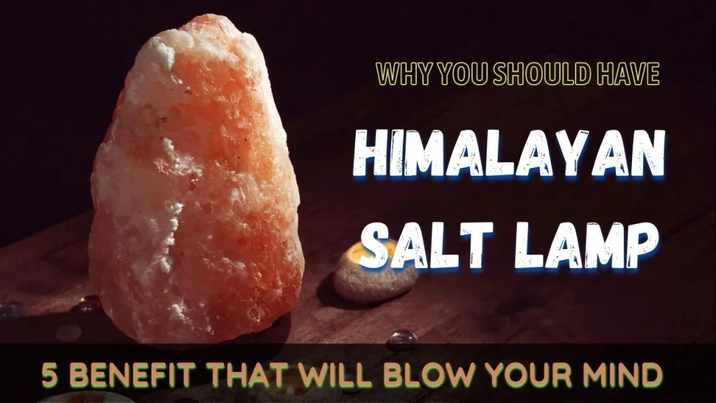 Himalayan salt lamp