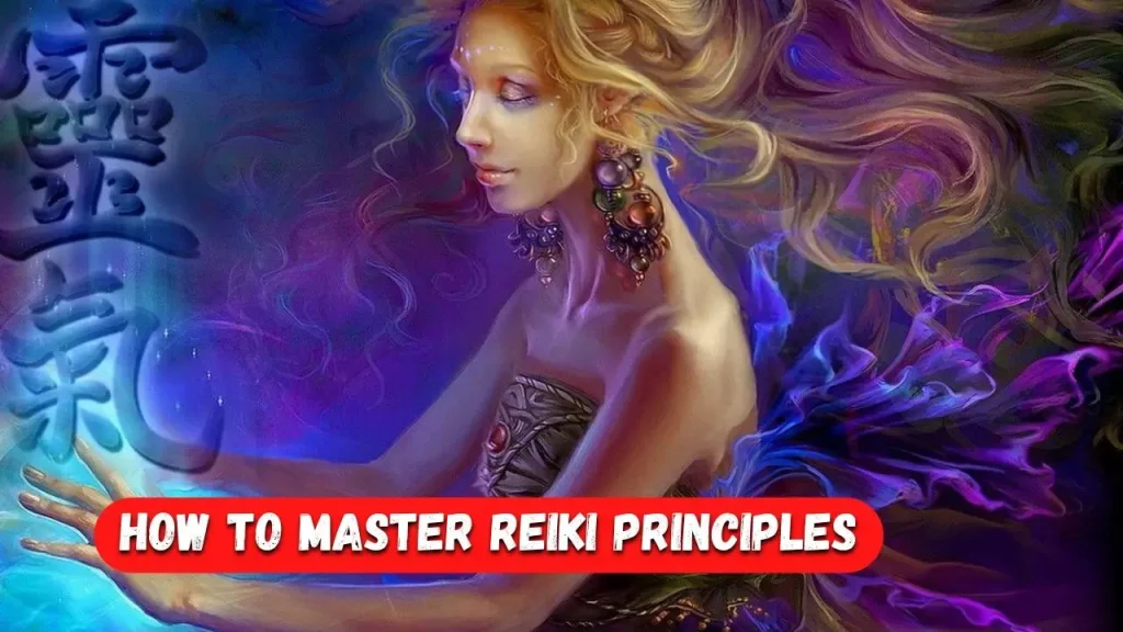How to Master Reiki Principles in 6 Simple Steps