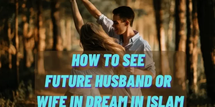 See Future Husband or Wife in Dream