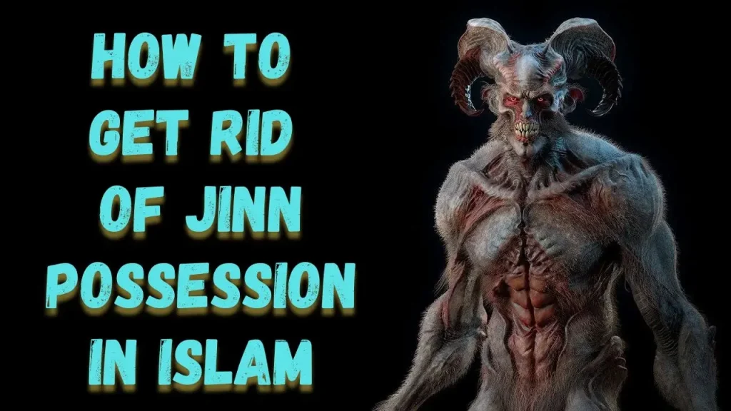 How to get rid of jinn possession