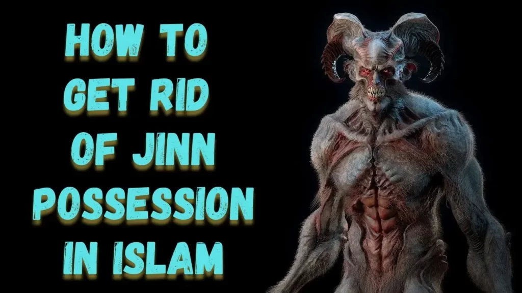 How to get rid of Jinn Possession from Body and House simple Amal and Surah for Protection 19 How to get rid of jinn possession