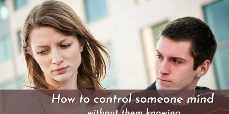 How to mind control someone