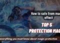 10 Surprising Benefit of Protection spells from evil and How to Protect Yourself from Dark Magic 28 Protection spells from evil