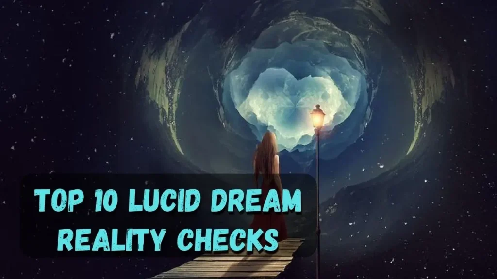 Top 10 Lucid Dream Reality Checks