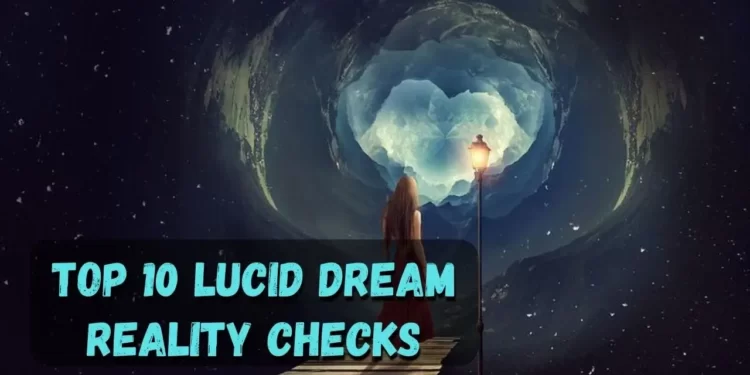 Top 10 Lucid Dream Reality Checks