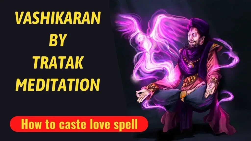 Vashikaran by tratak meditation