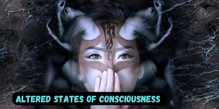 Altered States of Consciousness