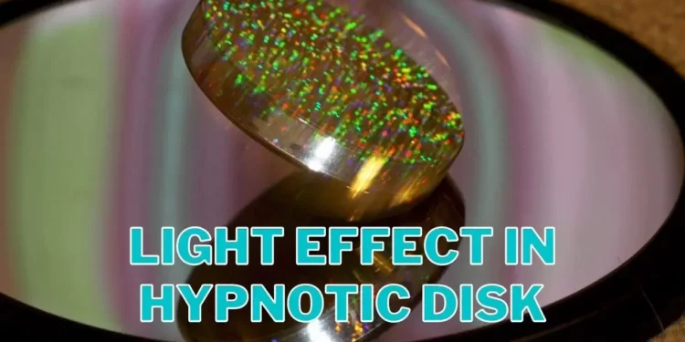 light effect in Hypnotic disc