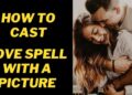 How to cast a Love Spell with a Picture