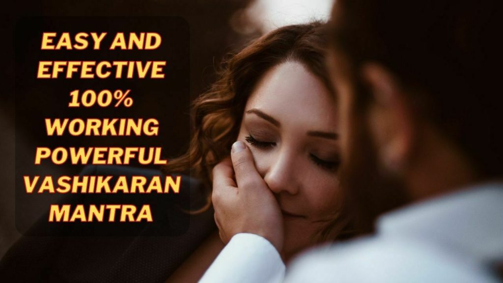 Powerful Mantra for Vashikaran and Love Problem Solution