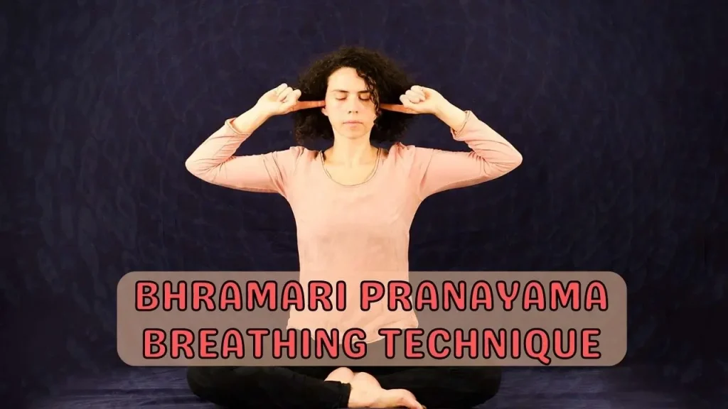 Bhramari Pranayama Breathing Technique