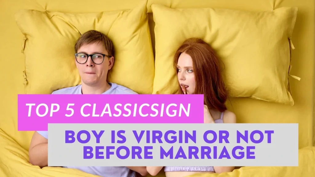 Boy is virgin or not before marriage?