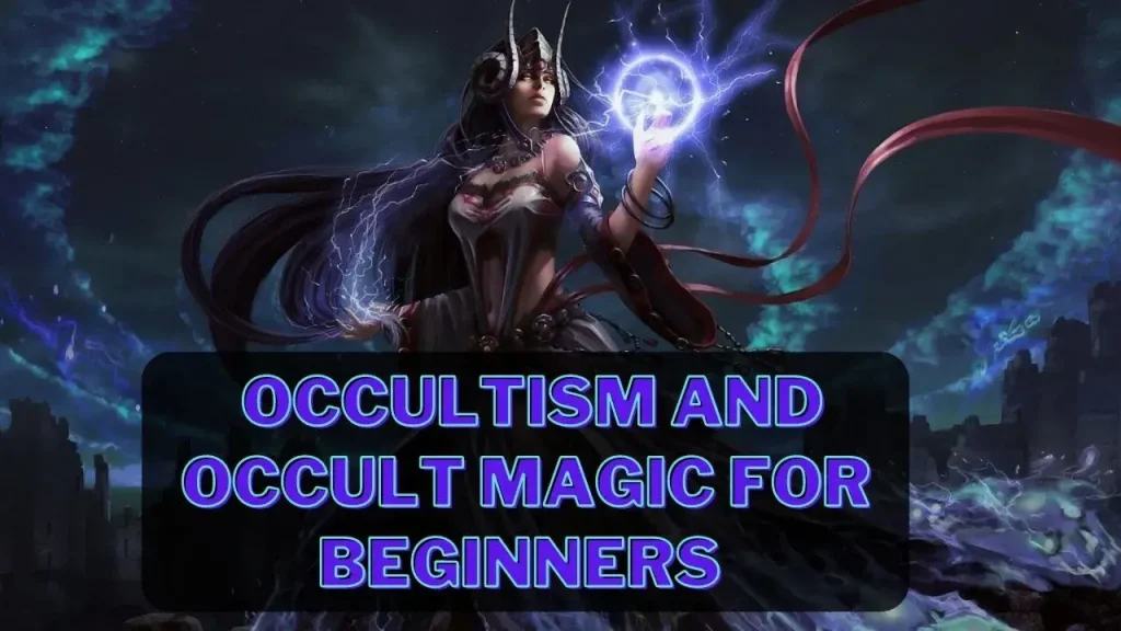 How-to-Practice-Occultism-and-Occult-magic-for-beginners