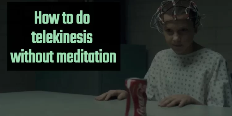 10 Things You Should Know About How To Do Telekinesis practice at home