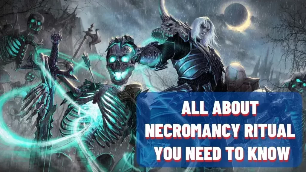 All You need to Know about Practice of Necromancy Ritual with 5 Amazing Fact 1 Is Necromancy ritual Real?