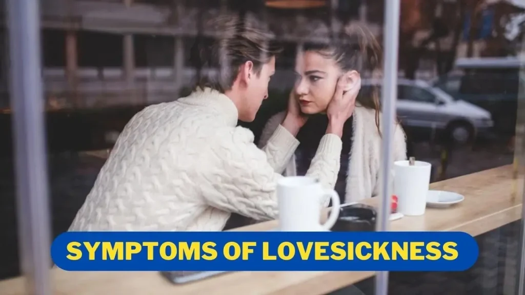 What are Physical symptoms of lovesickness?