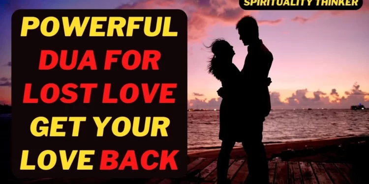 Powerful Dua for Lost Love
