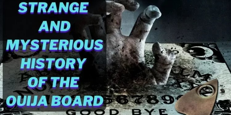 Mysterious origin of the Ouija board