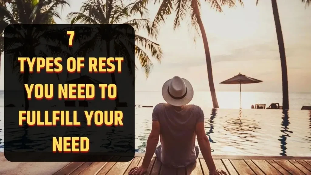7 Types of Rest and Complete Guide