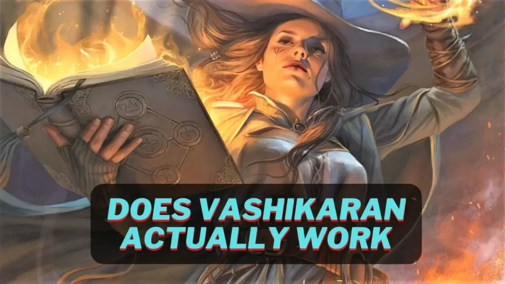 Does vashikaran actually work?