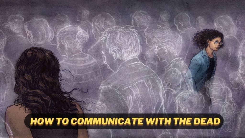 Communicate with the dead is it possible
