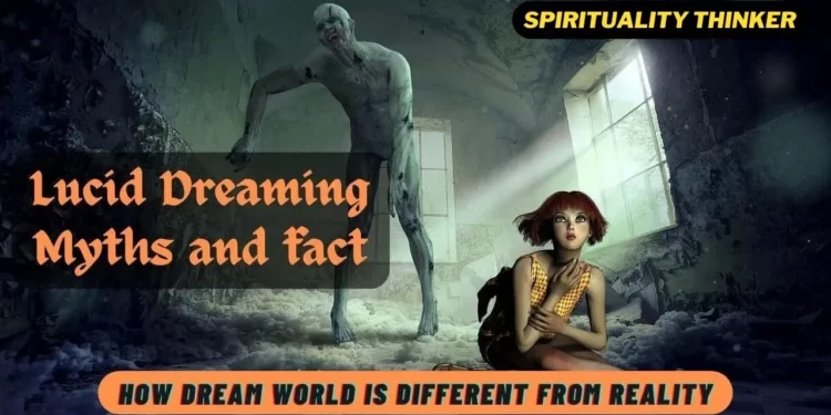 How Top 10 Lucid Dreaming Myths Spoil your Dreaming Experience Try these 3 Powerful Technique 1 Lucid dreaming myths and fact