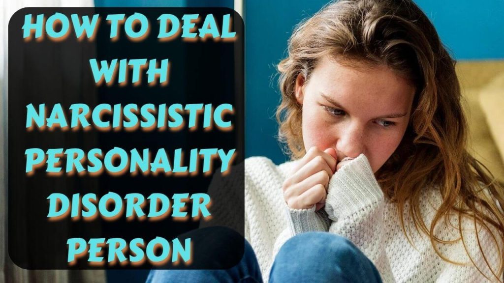 How to Deal with Narcissistic Personality Disorder Partner in Relationship