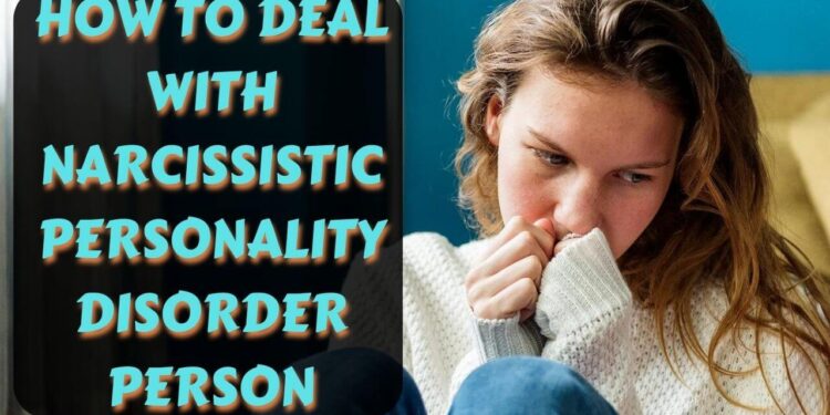 How to Deal with Narcissistic Personality Disorder Partner in Relationship 6 How to Deal with Narcissistic Personality Disorder Partner in Relationship