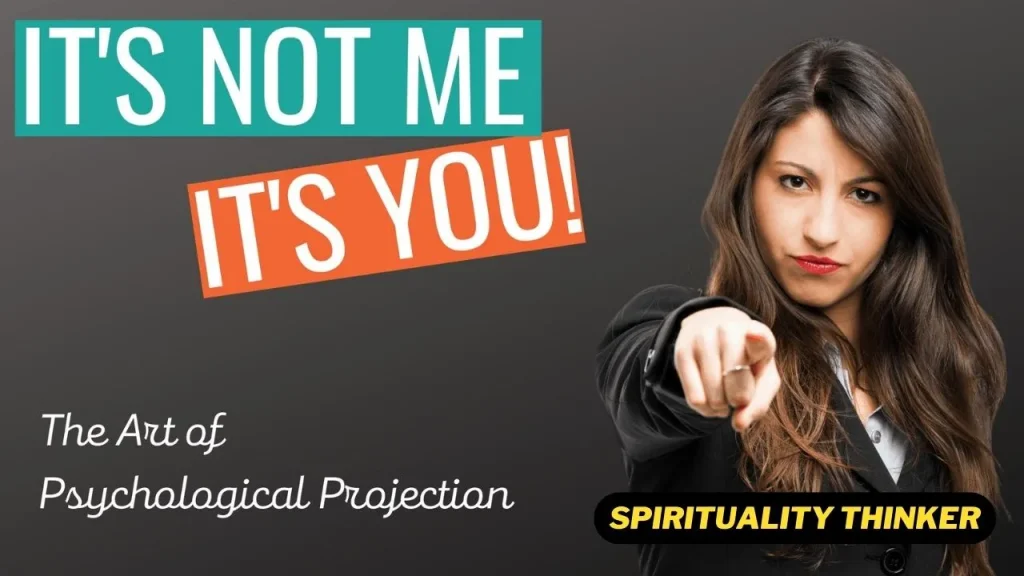 The Basics of Psychological Projection