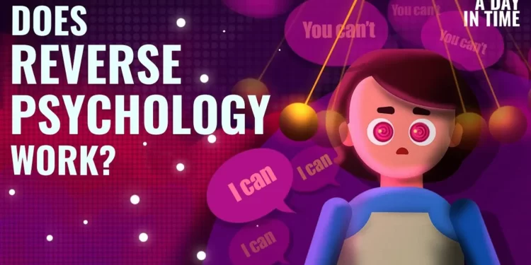 How People manipulate someone thought With use of Reverse Psychology 1 What is Changing mind with Reverse Psychology?