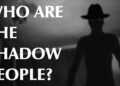 Why do I see Shadow People top 5 Reason you may Encounter a powerful Shadow Being 32 What is shadow people