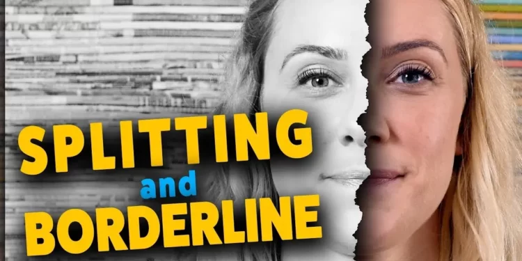 What is splitting borderline personality disorder?