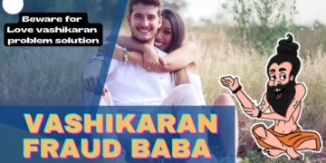 Top 10 Reason why Vashikaran Fraud Baba easily Scam with People without any Fear 8 Love breakup and Vashikaran Fraud baba