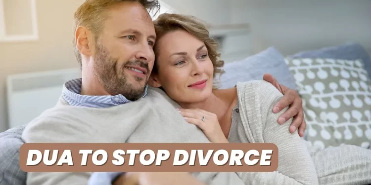 Dua to Stop Divorce