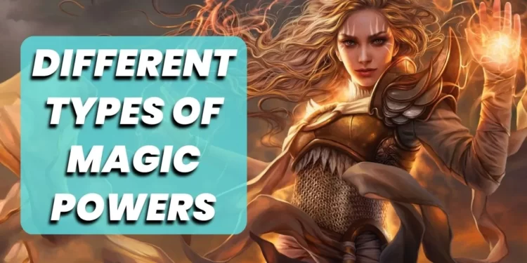 different types of magic powers