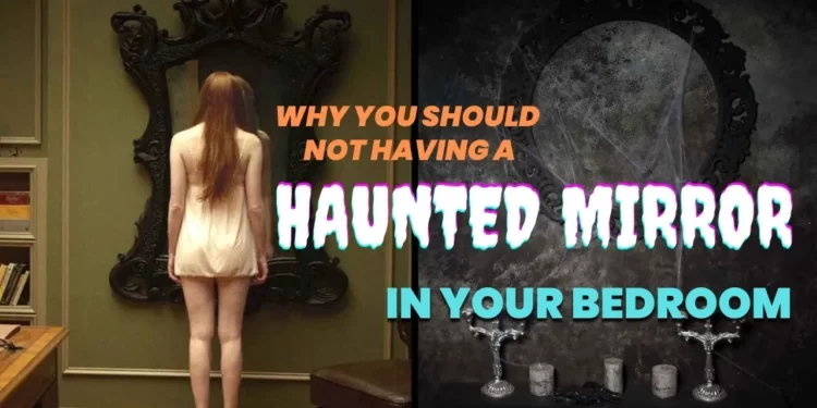haunted mirror effect in bedroom