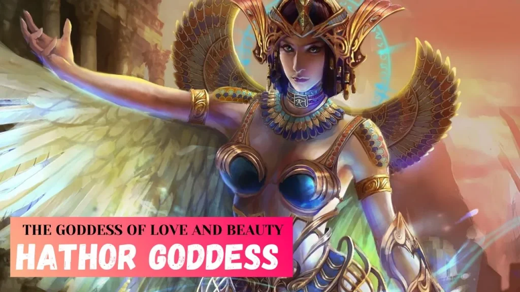 Hathor the Egyptian god of love