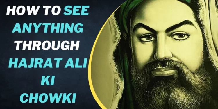 Hazrat Ali Ki Chowki