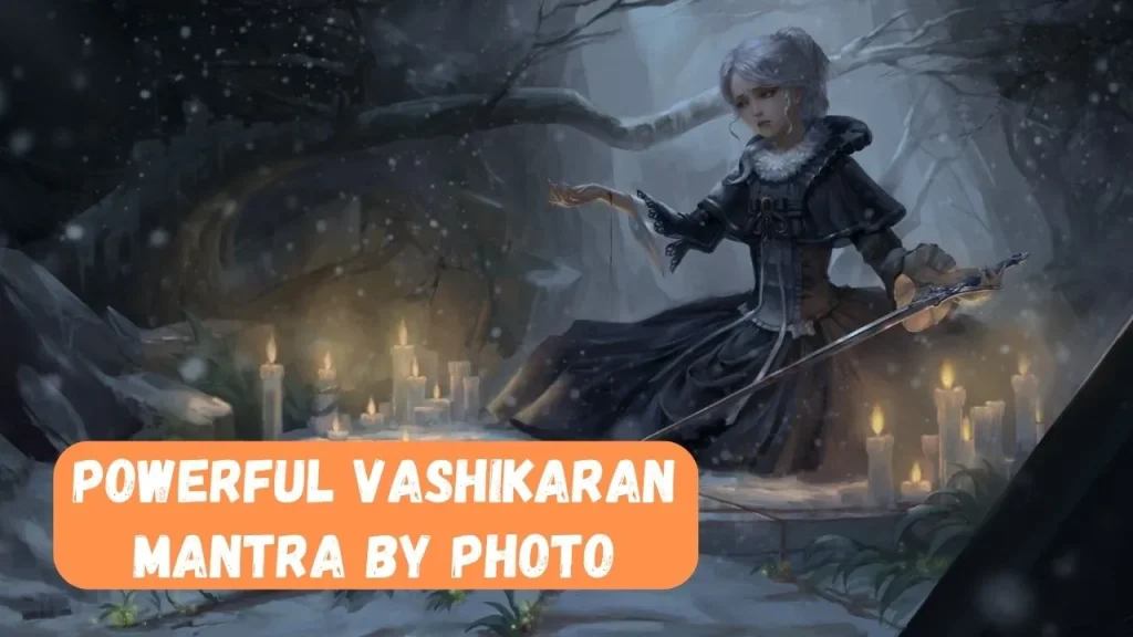 How to do Free Vashikaran mantra by photo at home