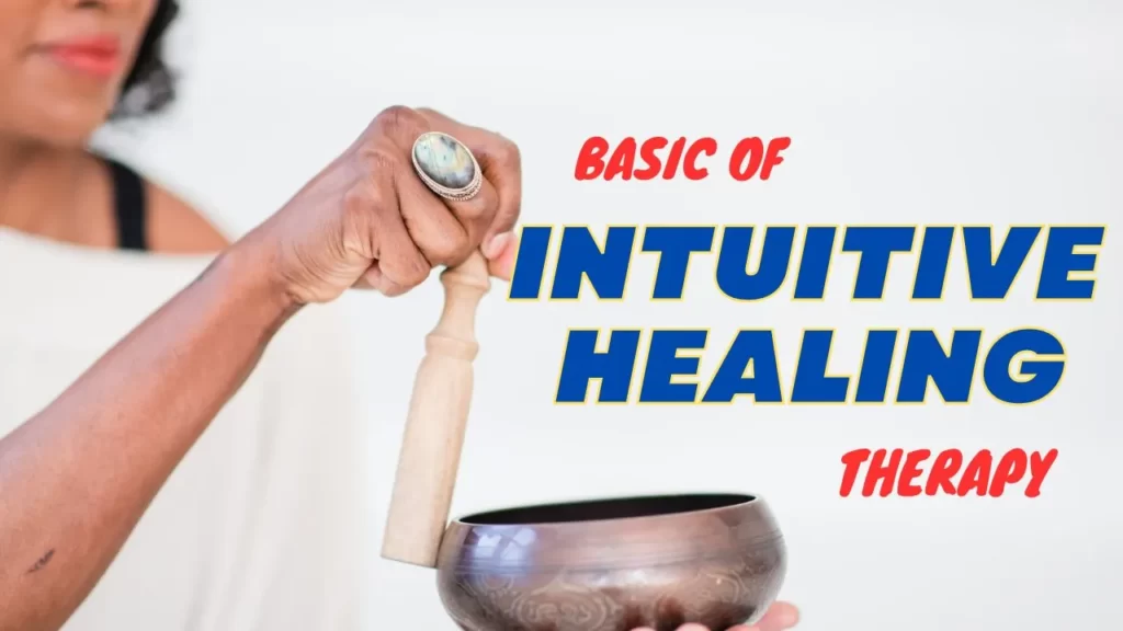 Intuitive healing therapy