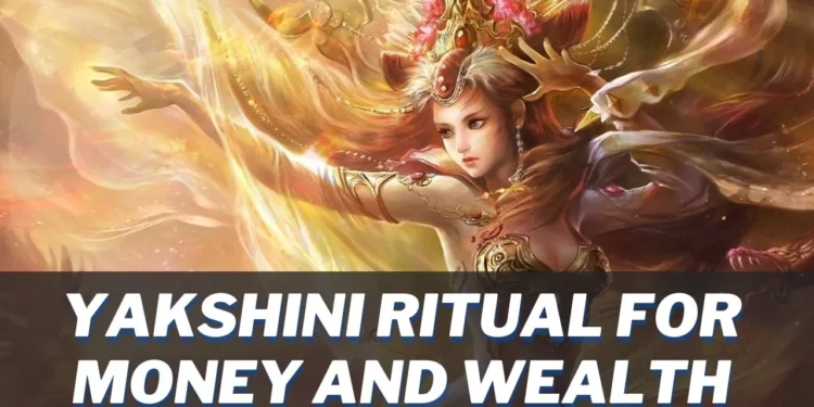 Swarnavati Yakshini Mantra ritual for money Mantra