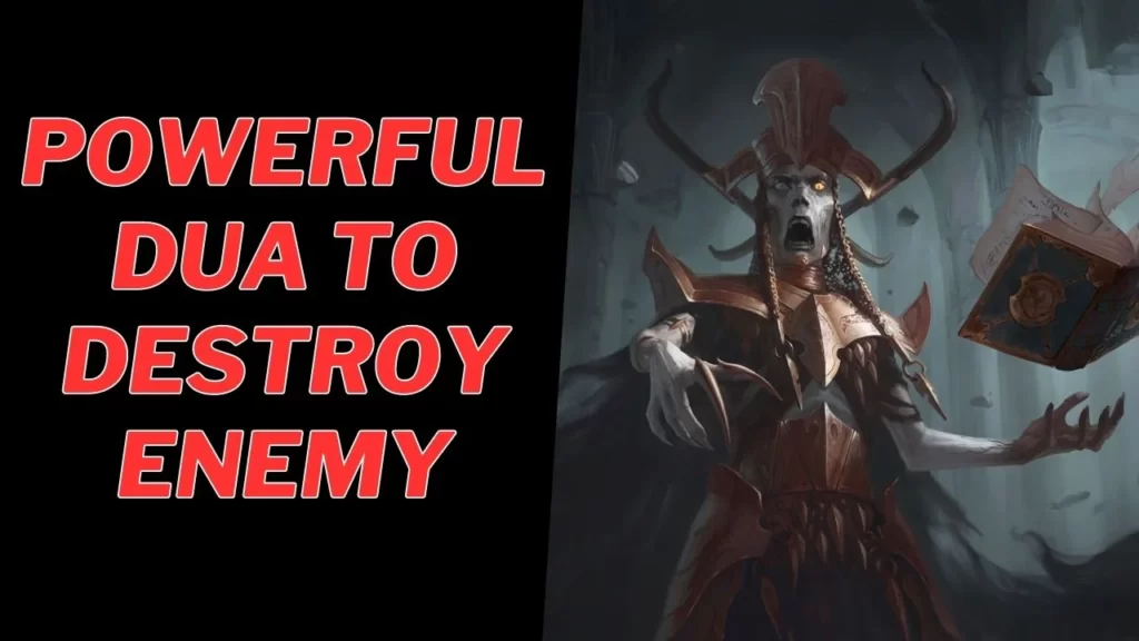 Powerful dua to destroy enemy