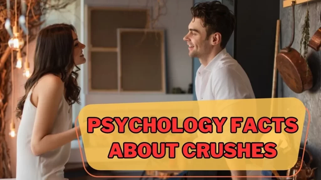 35 Interesting Psychological Facts About Crushes (2023) Most People Don’t Know 1 Psychology facts about crushes